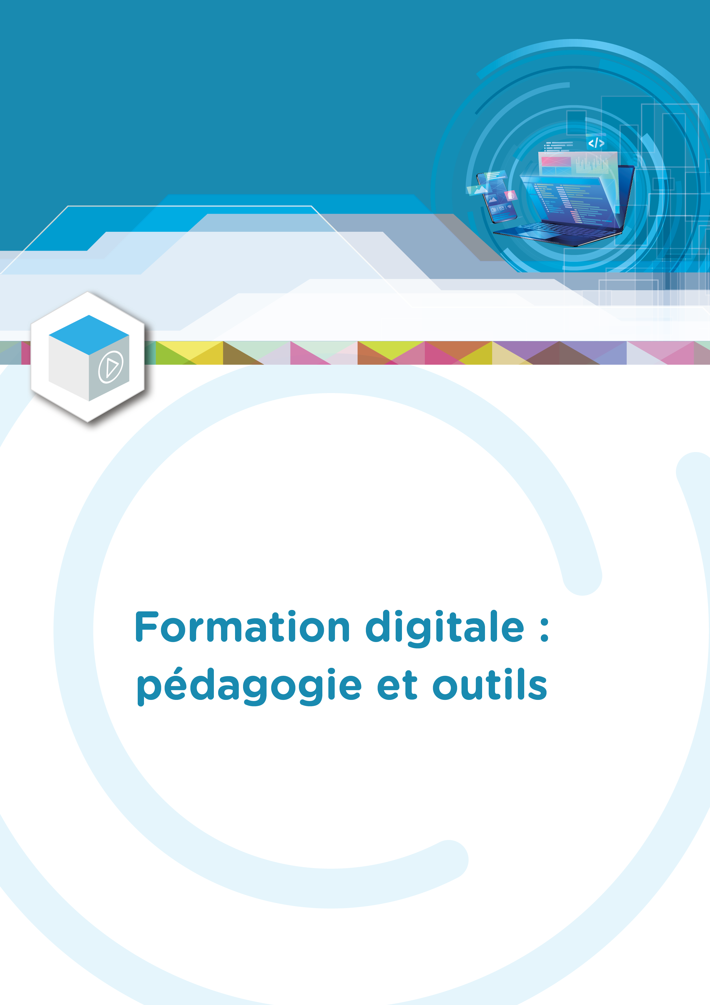 Formation digitale : pédagogie et outils