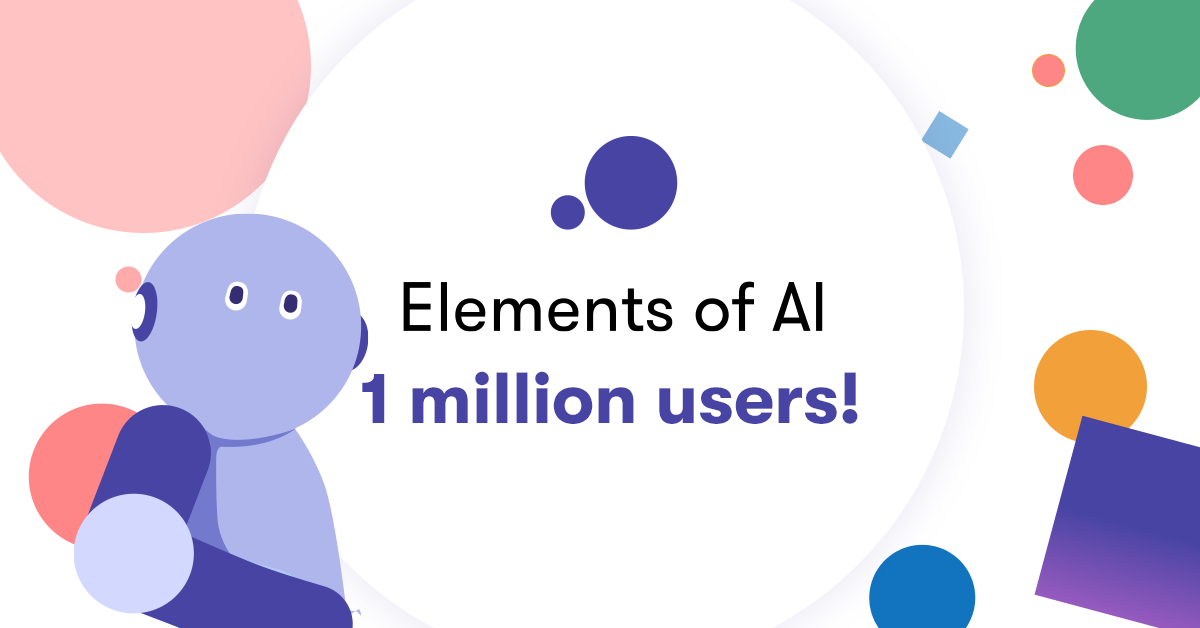 Elements of AI has introduced one million people to the basics of artificial intelligence